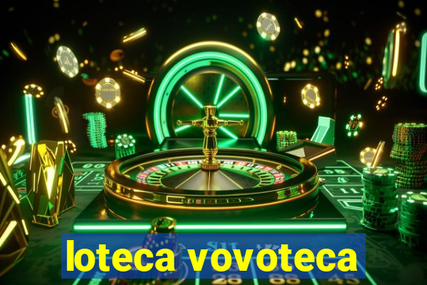 loteca vovoteca